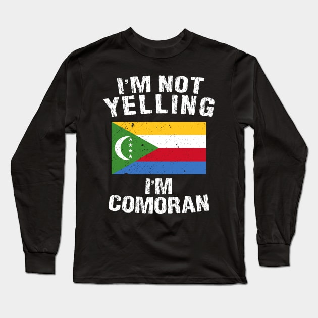 I'm Not Yelling I'm Comoran Long Sleeve T-Shirt by TShirtWaffle1